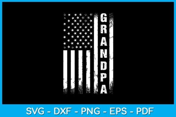 Grandpa American Flag 4th of July SVG Graphics