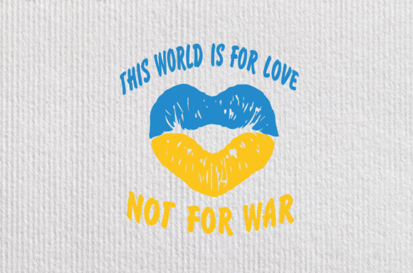 Ukraine Flag Sign Love No War Support Graphics for Crafts